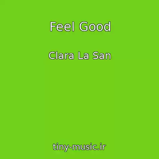 کاور آهنگ Feel Good از Clara La San