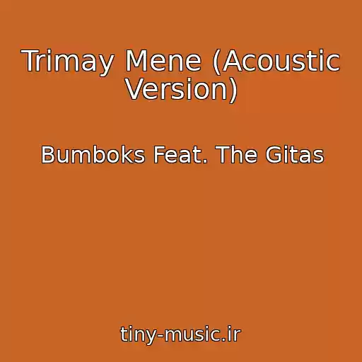 کاور آهنگ Trimay Mene (Acoustic Version) از Bumboks Feat. The Gitas