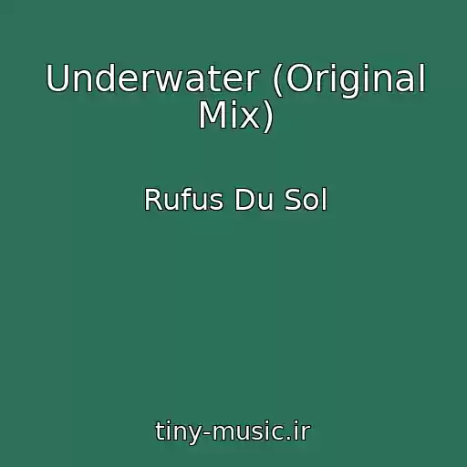 کاور آهنگ Underwater (Original Mix) از Rufus Du Sol