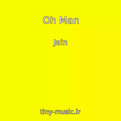کاور آهنگ Oh Man از Jain