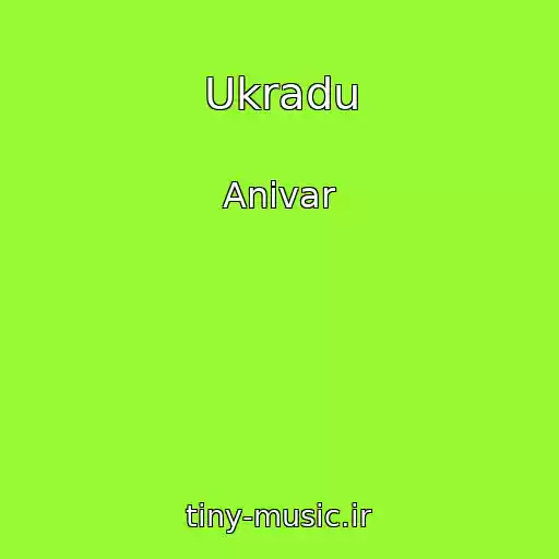 کاور آهنگ Ukradu از Anivar
