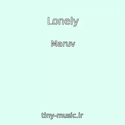 کاور آهنگ Lonely از Maruv