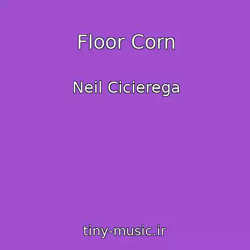 کاور آهنگ Floor Corn از Neil Cicierega