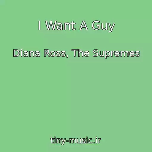 کاور آهنگ I Want A Guy از Diana Ross, The Supremes