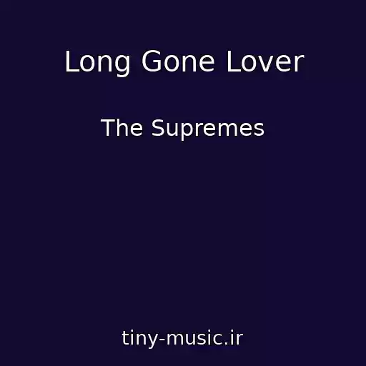کاور آهنگ Long Gone Lover از The Supremes