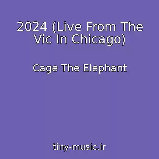 کاور آهنگ 2024 (Live From The Vic In Chicago) از Cage The Elephant
