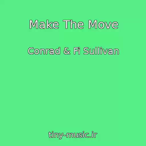 کاور آهنگ Make The Move از Conrad & Fi Sullivan