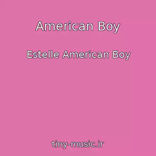 کاور آهنگ American Boy از Estelle American Boy