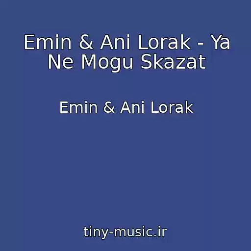 کاور آهنگ Emin & Ani Lorak - Ya Ne Mogu Skazat از Emin & Ani Lorak