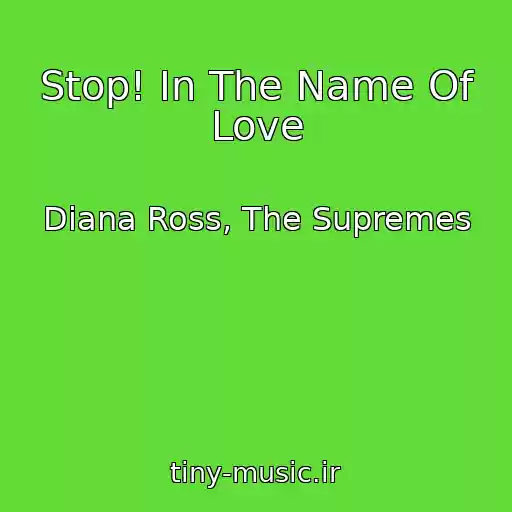 کاور آهنگ Stop! In The Name Of Love از Diana Ross, The Supremes