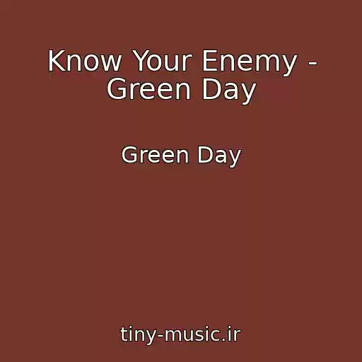 کاور آهنگ Know Your Enemy - Green Day از Green Day