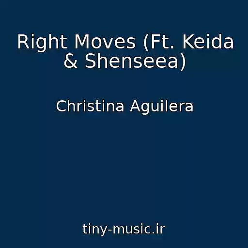 کاور آهنگ Right Moves (Ft. Keida & Shenseea) از Christina Aguilera