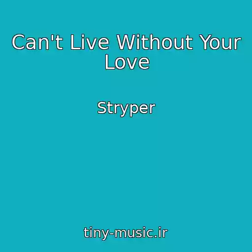 کاور آهنگ Can't Live Without Your Love از Stryper