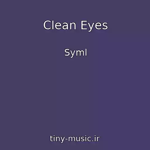 کاور آهنگ Clean Eyes از Syml