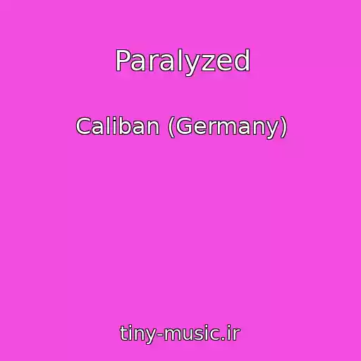 کاور آهنگ Paralyzed از Caliban (Germany)