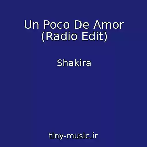 کاور آهنگ Un Poco De Amor (Radio Edit) از Shakira
