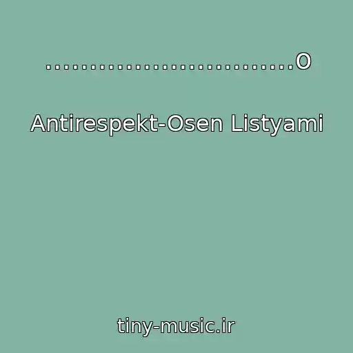 کاور آهنگ ............................o از Antirespekt-Osen Listyami
