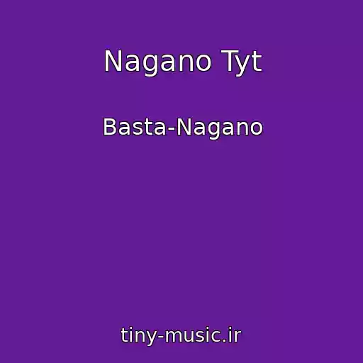 کاور آهنگ Nagano Tyt از Basta-Nagano