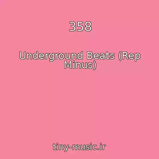 کاور آهنگ 358 از Underground Beats (Rep Minus)
