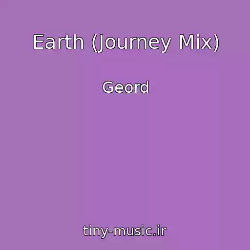 کاور آهنگ Earth (Journey Mix) از Geord