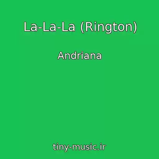 کاور آهنگ La-La-La (Rington) از Andrіana