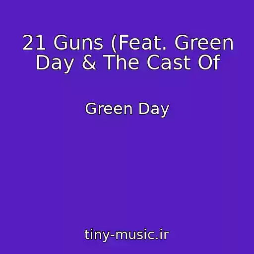 کاور آهنگ 21 Guns (Feat. Green Day & The Cast Of از Green Day