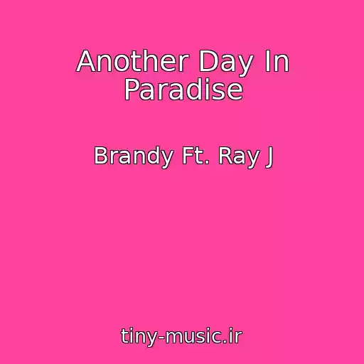 کاور آهنگ Another Day In Paradise از Brandy Ft. Ray J