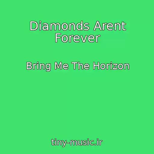 کاور آهنگ Diamonds Arent Forever از Bring Me The Horizon