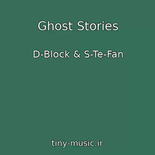 کاور آهنگ Ghost Stories از D-Block & S-Te-Fan