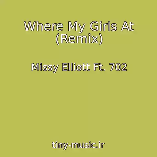 کاور آهنگ Where My Girls At (Remix) از Missy Elliott Ft. 702