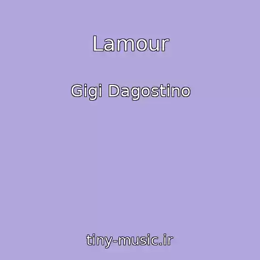 کاور آهنگ Lamour از Gigi Dagostino