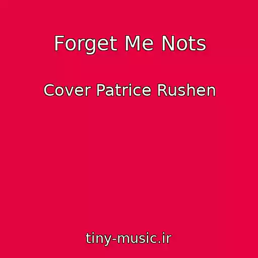 کاور آهنگ Forget Me Nots از Cover Patrice Rushen