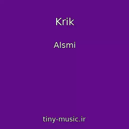کاور آهنگ Krik از Alsmi