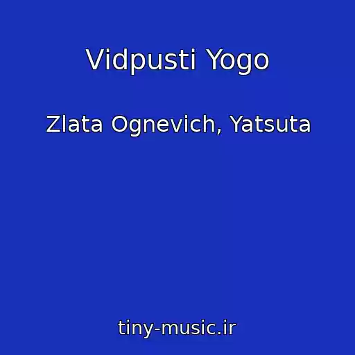 کاور آهنگ Vіdpusti Yogo از Zlata Ognevich, Yatsuta