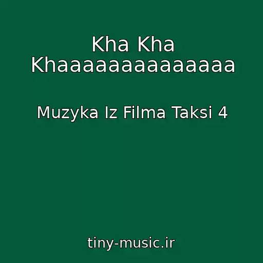 کاور آهنگ Kha Kha Khaaaaaaaaaaaaaa از Muzyka Iz Filma Taksi 4