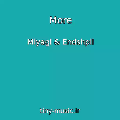 کاور آهنگ More از Miyagi & Endshpil