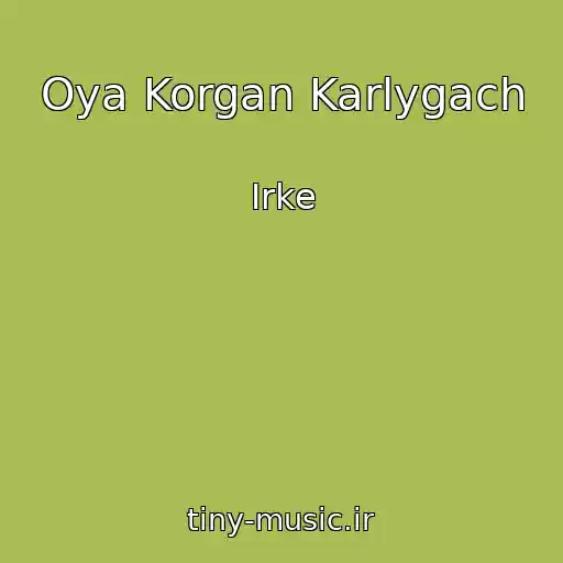 کاور آهنگ Oya Korgan Karlygach از Irke