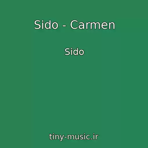 کاور آهنگ Sido - Carmen از Sido