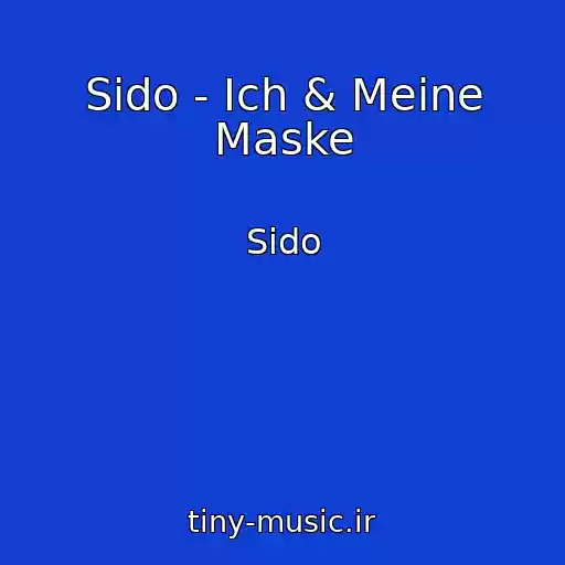کاور آهنگ Sido - Ich & Meine Maske از Sido