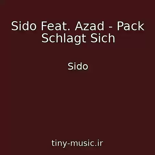 کاور آهنگ Sido Feat. Azad - Pack Schlagt Sich از Sido
