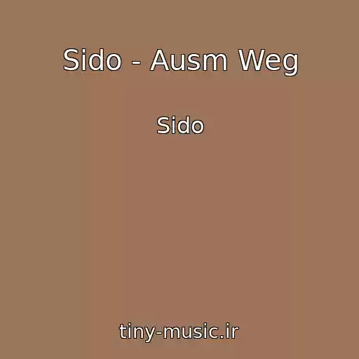 کاور آهنگ Sido - Ausm Weg از Sido