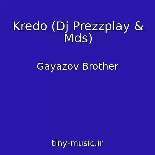 کاور آهنگ Kredo (Dj Prezzplay & Mds) از Gayazov Brother