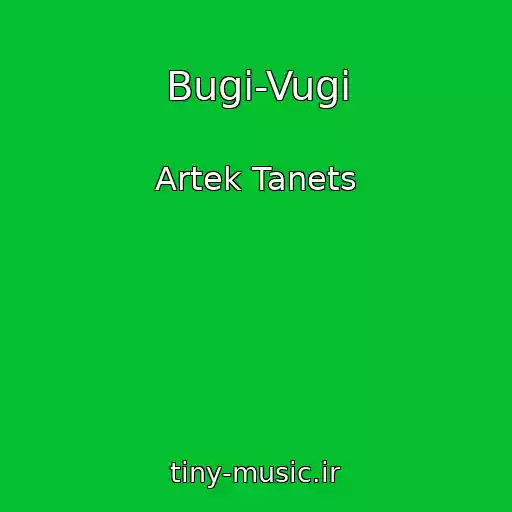 کاور آهنگ Bugi-Vugi از Artek Tanets