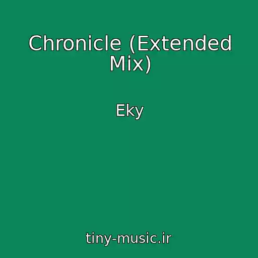 کاور آهنگ Chronicle (Extended Mix) از Eky