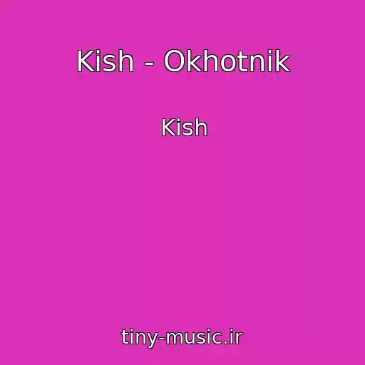کاور آهنگ Kish - Okhotnik از Kish