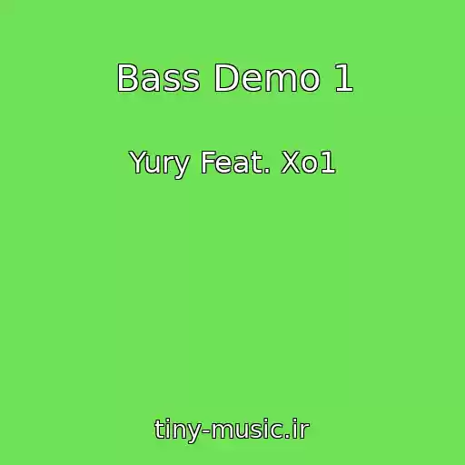 کاور آهنگ Bass Demo 1 از Yury Feat. Xo1