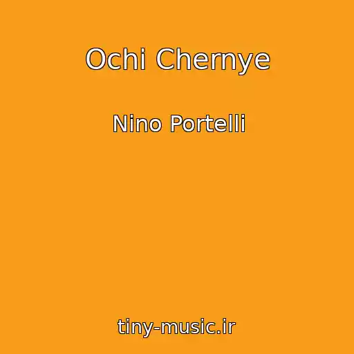 کاور آهنگ Ochi Chernye از Nino Portelli