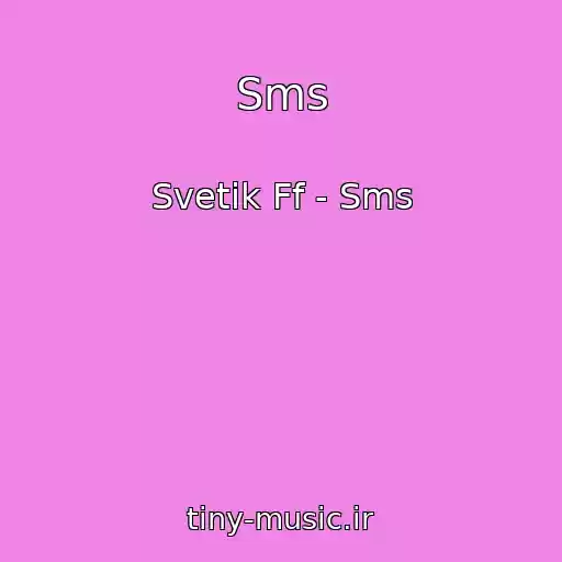 کاور آهنگ Sms از Svetik Ff - Sms