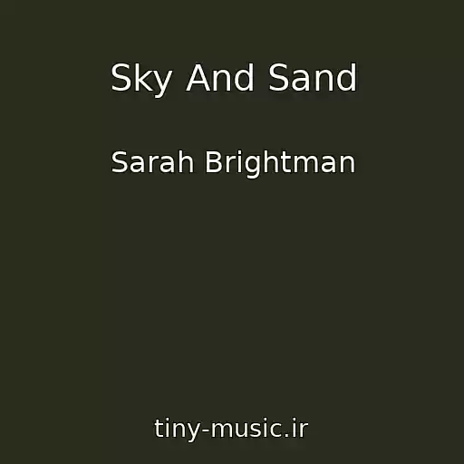 کاور آهنگ Sky And Sand از Sarah Brightman