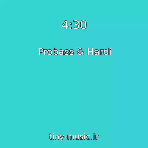 کاور آهنگ 4:30 از Probass & Hardi
